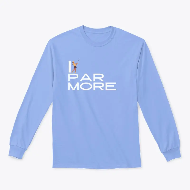 I Par More Hoodie