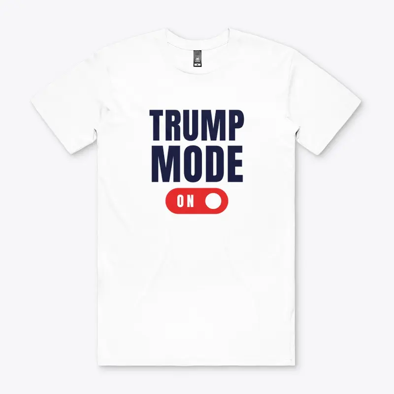 Trump Mode Tee's & Hoodies