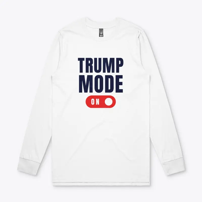 Trump Mode Tee's & Hoodies