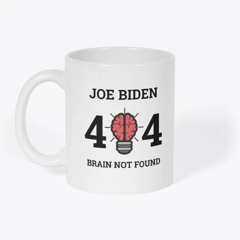 Joe Biden 404 Brain Not Found